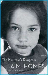 BOOKS: The Mistress’s Daughter by AM Homes