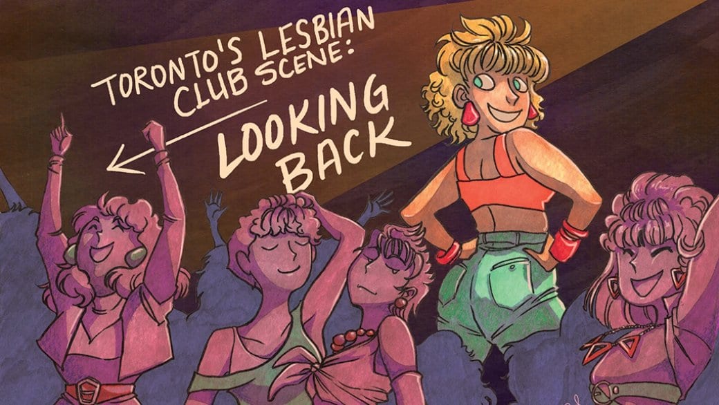 Toronto’s lesbian club scene: looking back