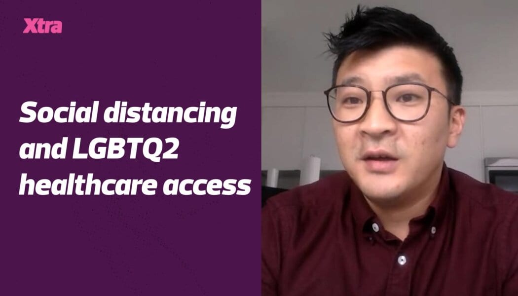 How is COVID-19 and social distancing affecting LGBTQ2 healthcare access?