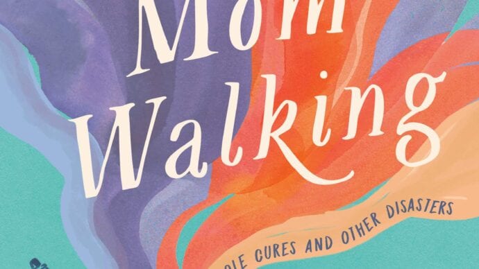 Dead Mom Walking: A Memoir of Miracle Cures and Other Disasters
