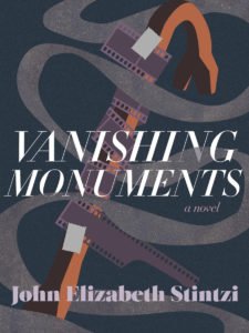 The cover for Vanishing Monuments by John Elizabeth Stintzi