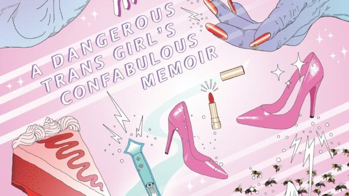 Femme memoir Fierce Femmes and Notorious Liars: A Dangerous Trans Girl's Confabulous Memoir by Kai Cheng Thom
