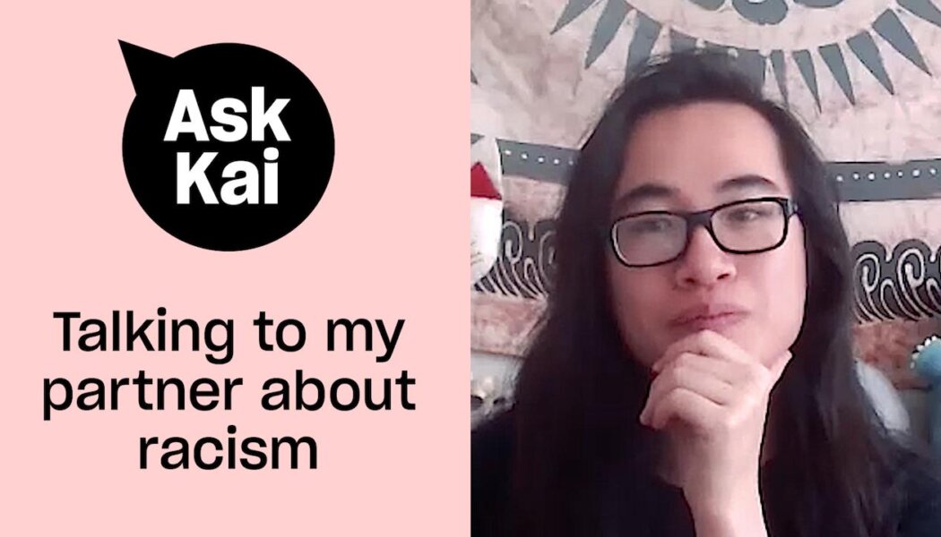 How do I talk to my white partner about anti-Asian racism right now?