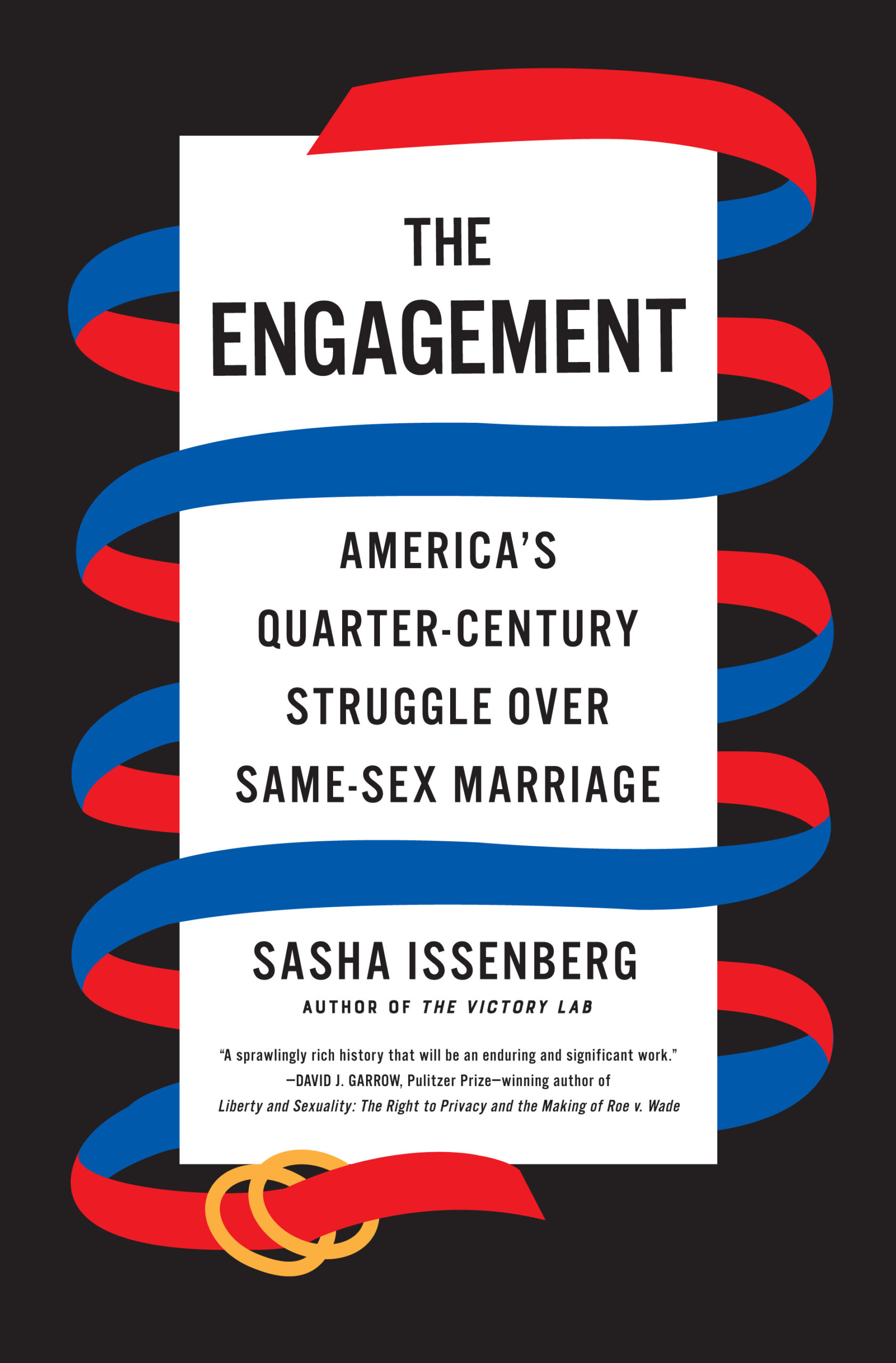 Sasha Issenberg’s The Engagement, which explores the legalization of gay marriage in the U.S.
