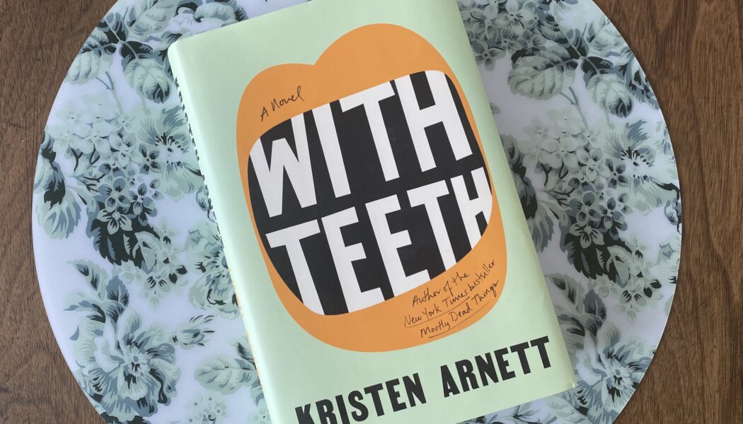 In ‘With Teeth,’ Kristen Arnett shows that gay moms can be messy too