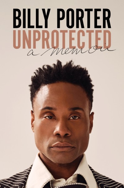 Fall books-Billy Porter-Unprotected