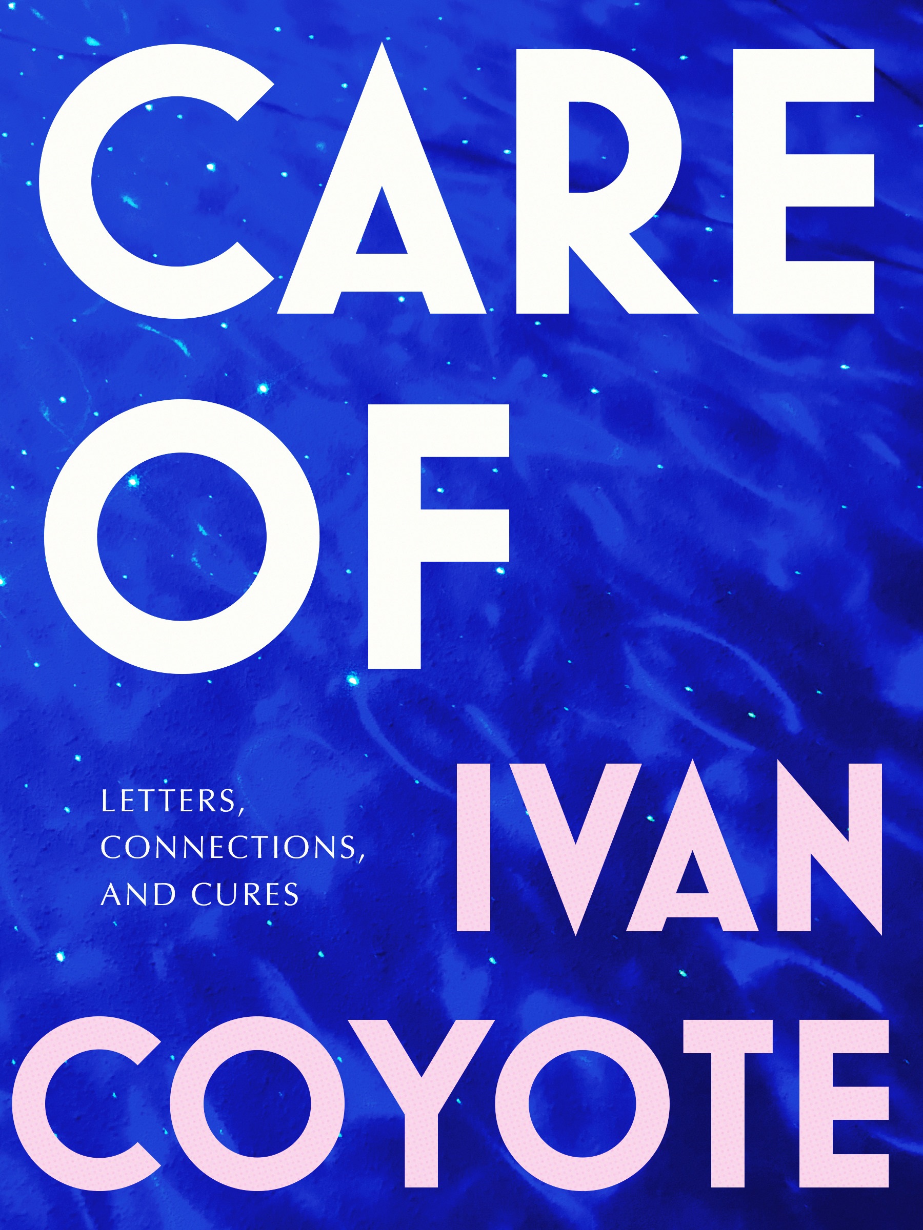 Ivan Coyote Care Of book cover