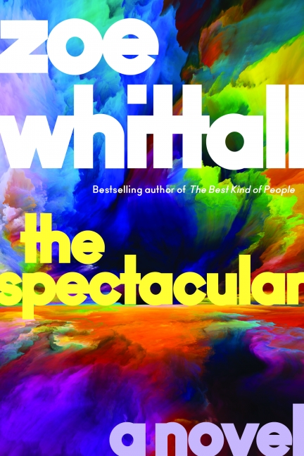 Fall books-Zoe Whittall-The Spectacular