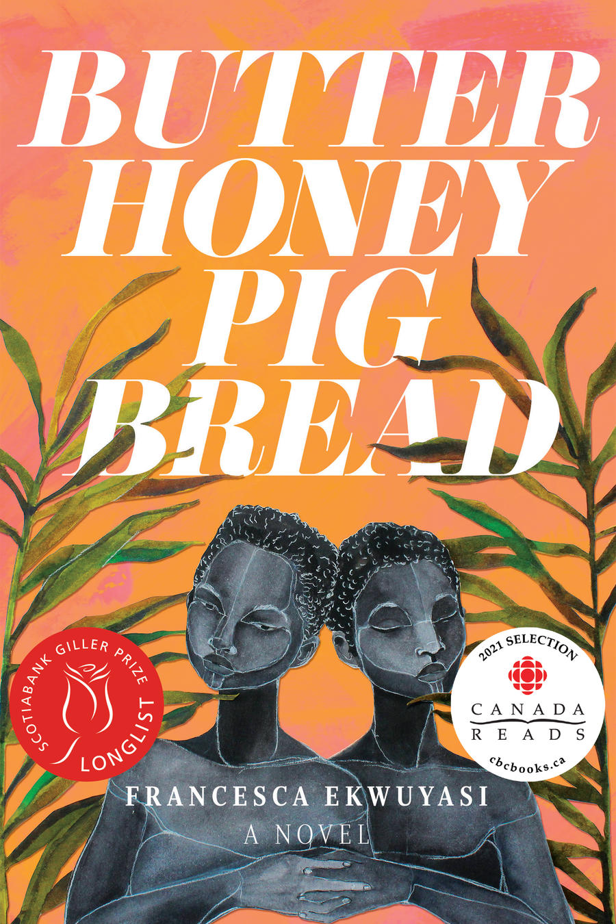 Francesca Ekwuyasi wrote Butter Honey Pig Bread