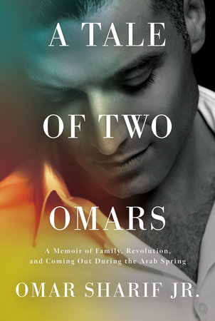 A Tale of Two Omars by Omar Sharif Jr.