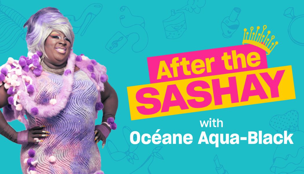 ‘Canada’s Drag Race’ Season 2: After the Sashay with Océane Aqua-Black