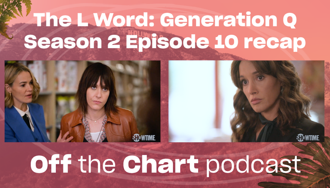 ‘The L Word: Generation Q’ Season 2 Episode 10: The hot mess express