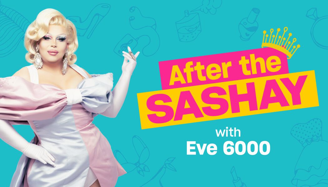 ‘Canada’s Drag Race’ Season 2: After the Sashay with Eve 6000