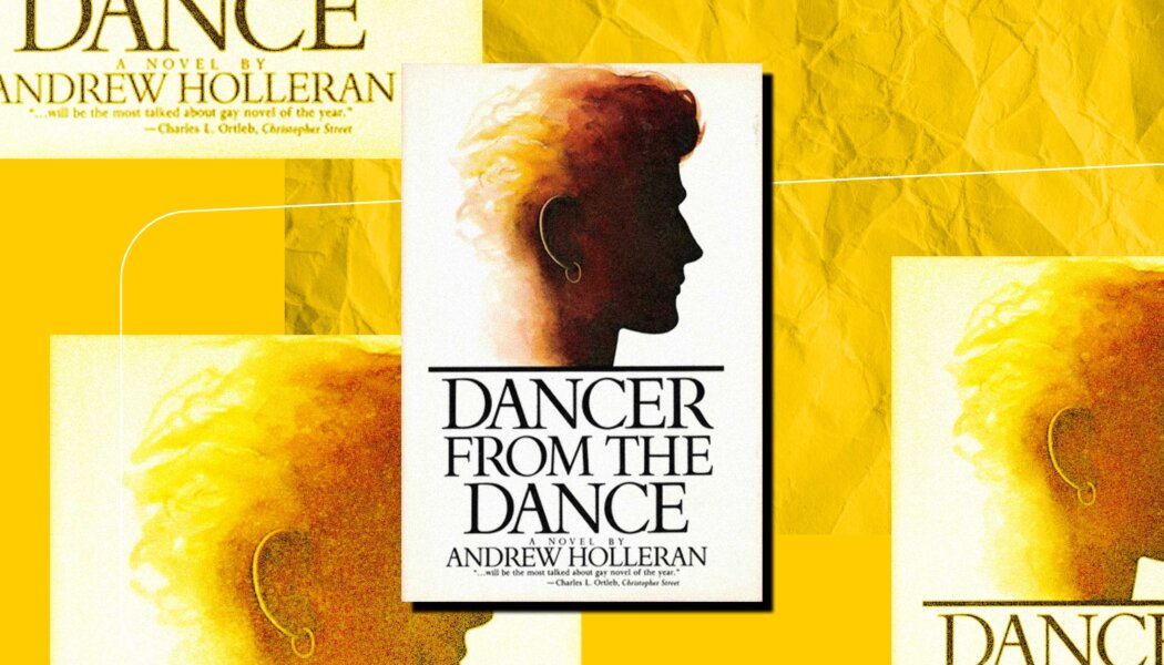 The siren song of Andrew Holleran’s 1978 novel ‘Dancer from the Dance’