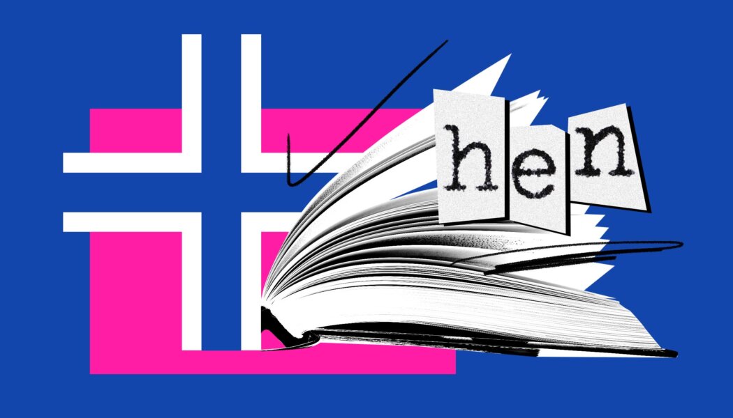 Werk, ‘hen’-ny: Norway may add a gender-neutral pronoun