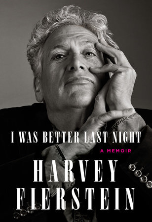 "I Was Better Last Night" book cover by Harvey Fierstein