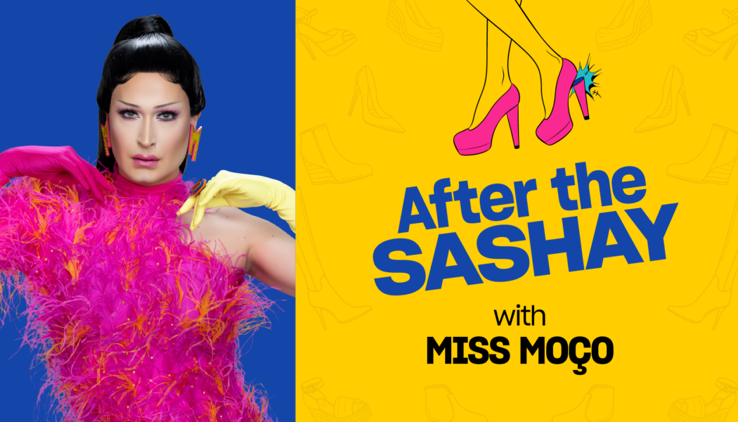 ‘Canada’s Drag Race’ Season 3: After the Sashay with Miss Moço