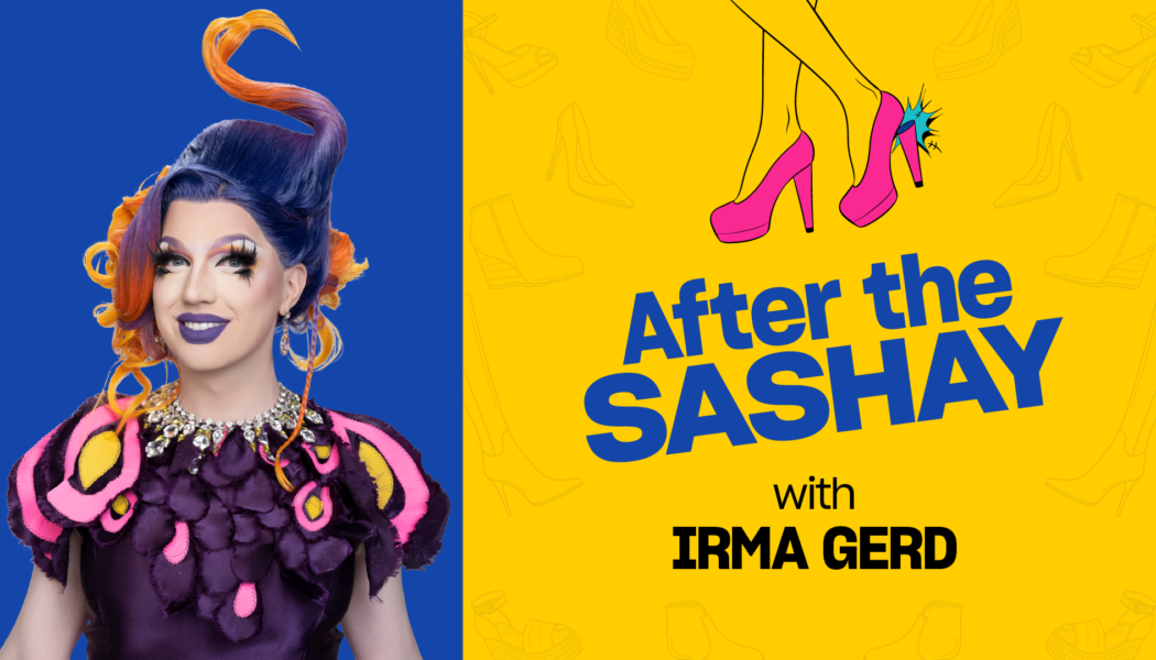 ‘Canada’s Drag Race’ Season 3: ‘After the Sashay’ with Irma Gerd