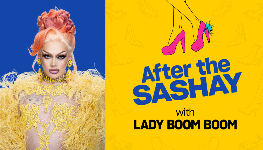 Canada’s Drag Race’ Season 3: ‘After the Sashay’ with Lady Boom Boom
