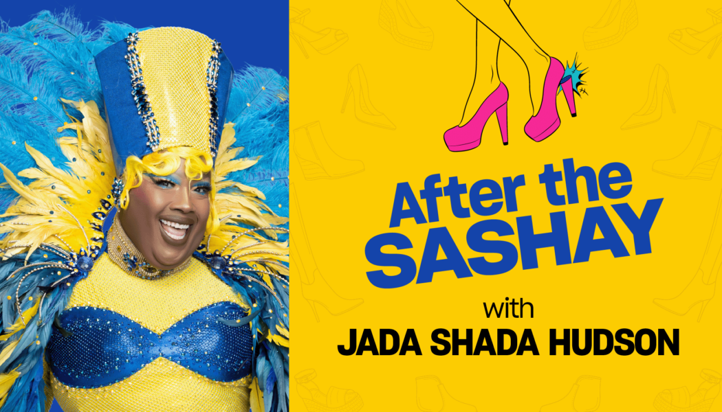 ‘Canada’s Drag Race’ Season 3: ‘After the Sashay’ with Jada Shada Hudson