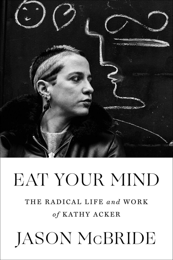 Kathy Acker Eat Your mind book cover