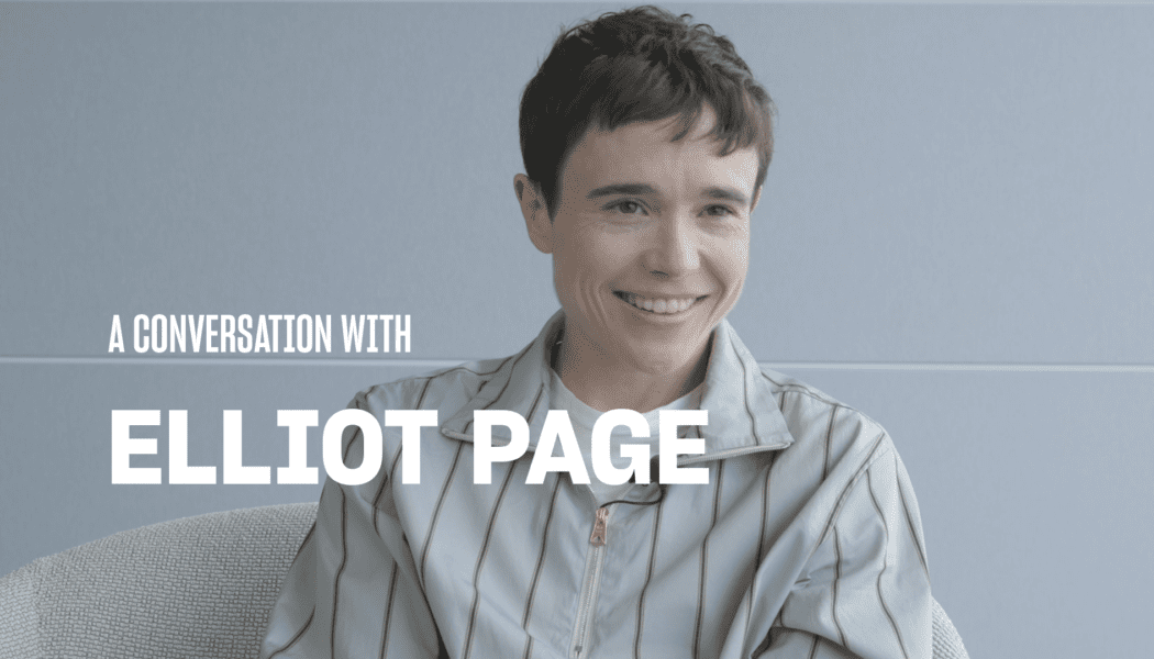 A conversation with Elliot Page