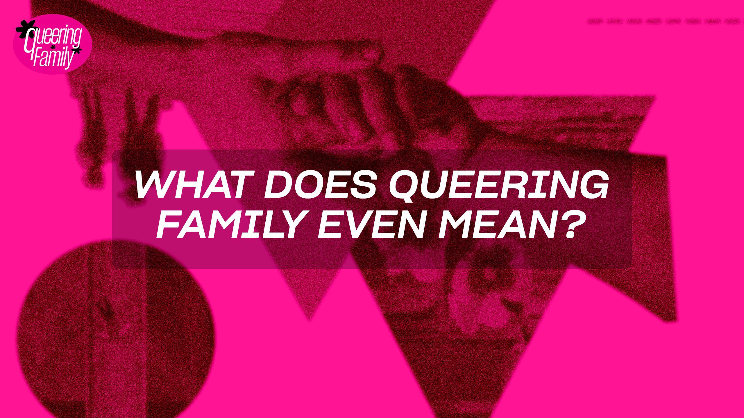 How can we build queer family and bridge generations?