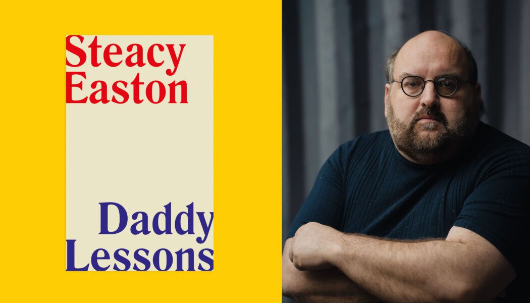 ‘Daddy Lessons’ by Steacy Easton offers an uneven blend of memoir, literary analysis and pornography