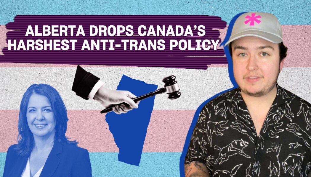 Why Alberta’s new anti-trans policies could be Canada’s harshest yet