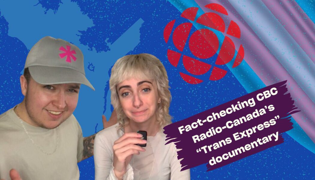 Fact-checking Radio-Canada’s ‘Trans Express’ documentary