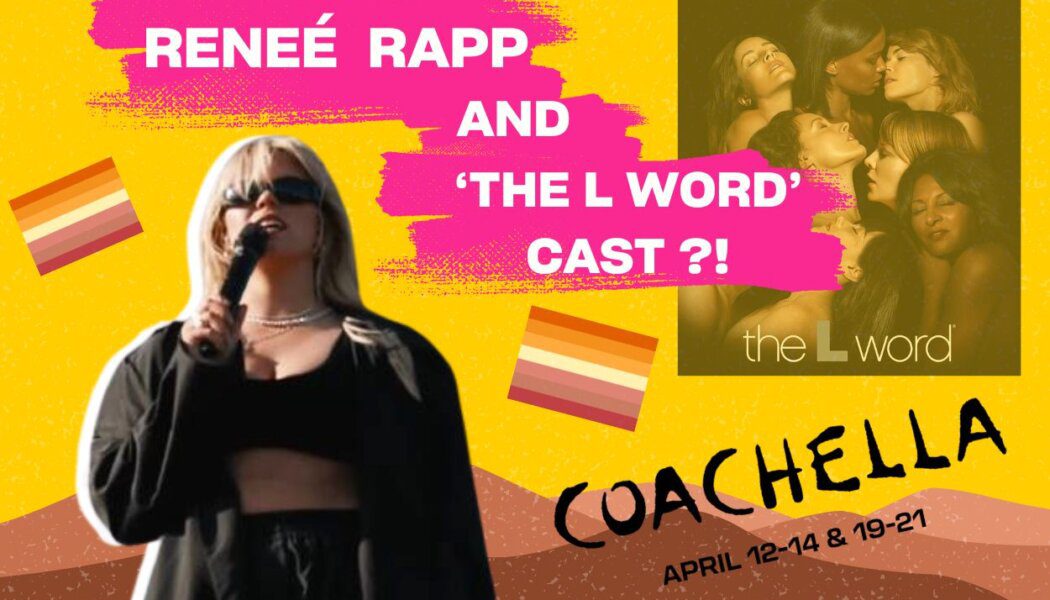 Reneé Rapp’s Coachella set introduced by original ‘The L Word’ stars