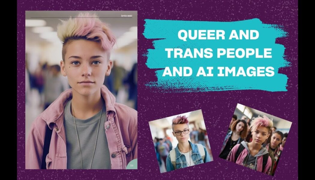 How AI image generators fail queer and trans people