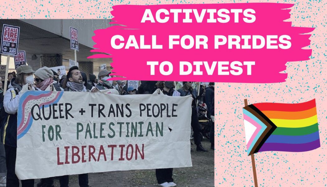 Activists call on Prides to divest from Israel