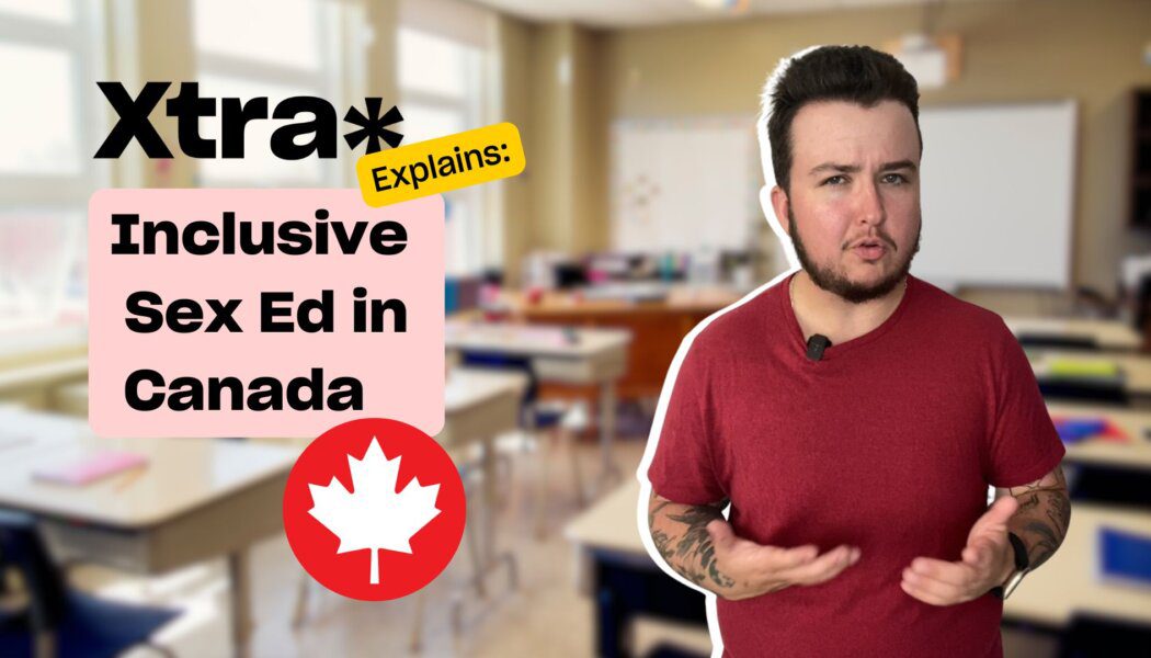 Xtra Explains: Inclusive sex education in Canada