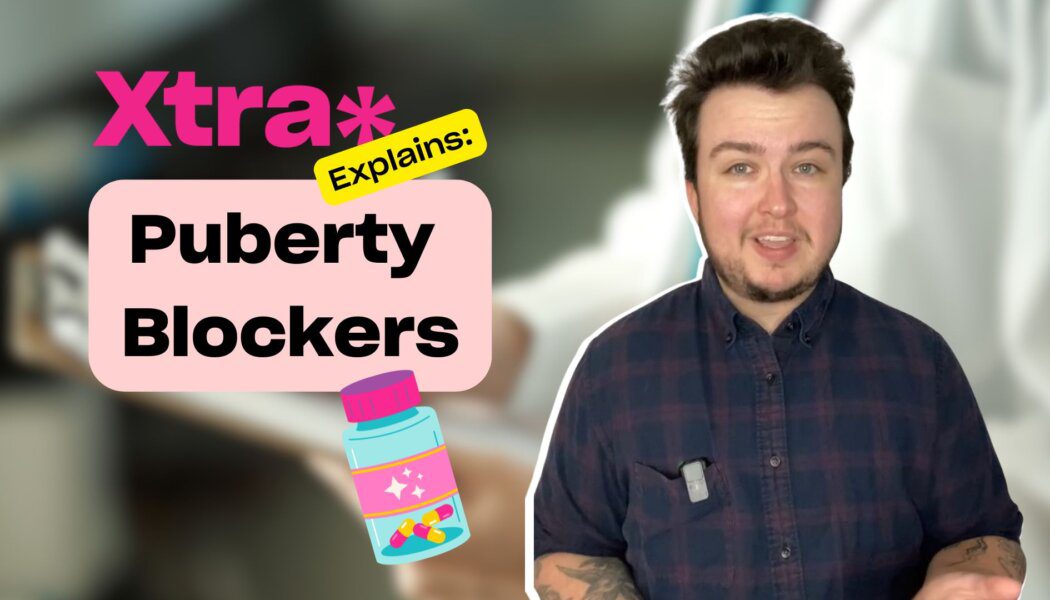 Xtra Explains: Puberty blockers