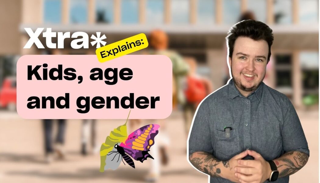 Xtra Explains: When do kids figure out gender?